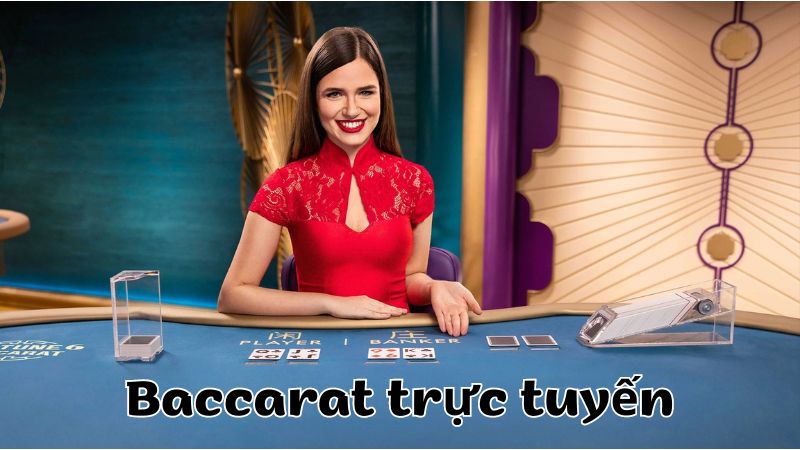 Baccarat trực tuyến